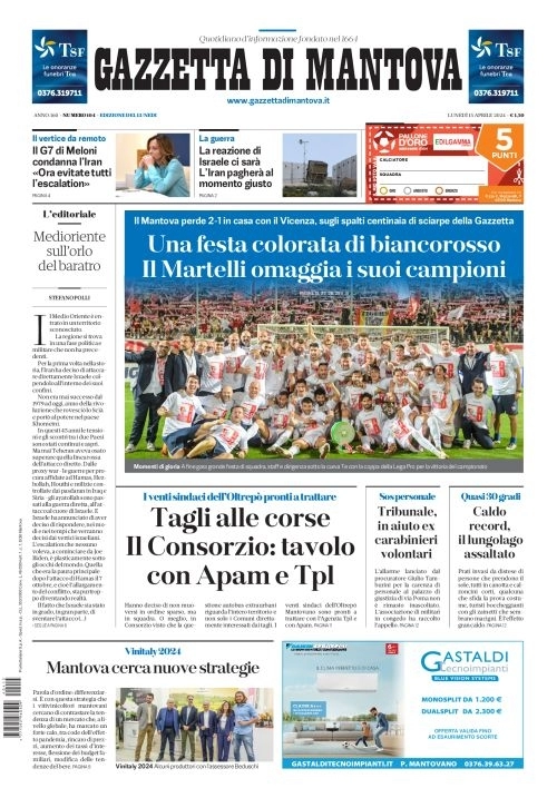 prima pagina - Gazzetta di Mantova del 15/04/2024